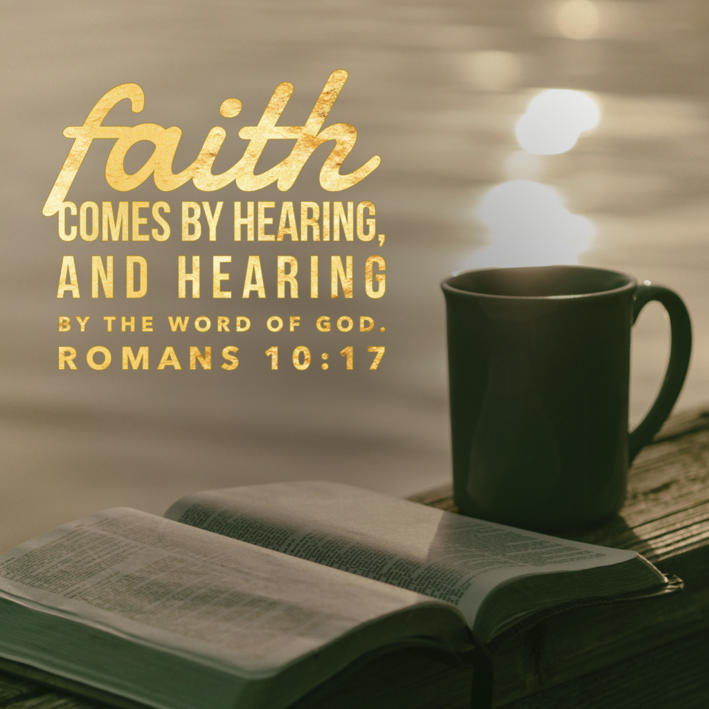 Faith comes by hearing the Word of God = Romans 10:17 - Part of a lesson for Matthew 17.